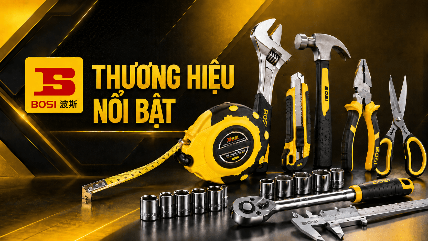 Thương hiệu BOSI với các dụng cụ cầm tay chuyên nghiệp