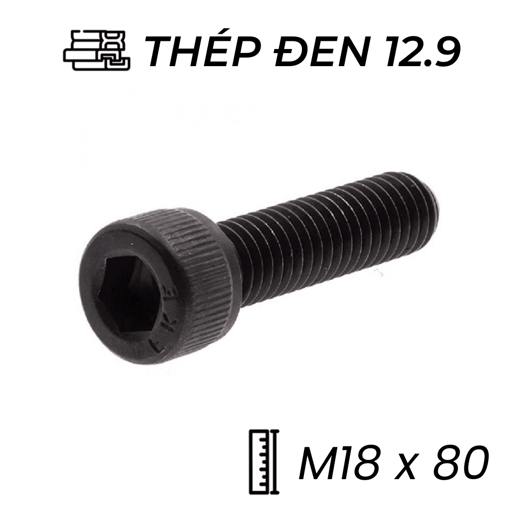 Lục Giác Chìm Đầu Trụ Thép Đen 12.9 DIN912 M18x80
