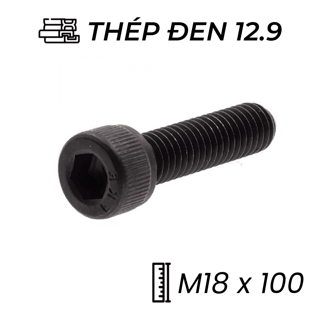 Lục Giác Chìm Đầu Trụ Thép Đen 12.9 DIN912 M18x100