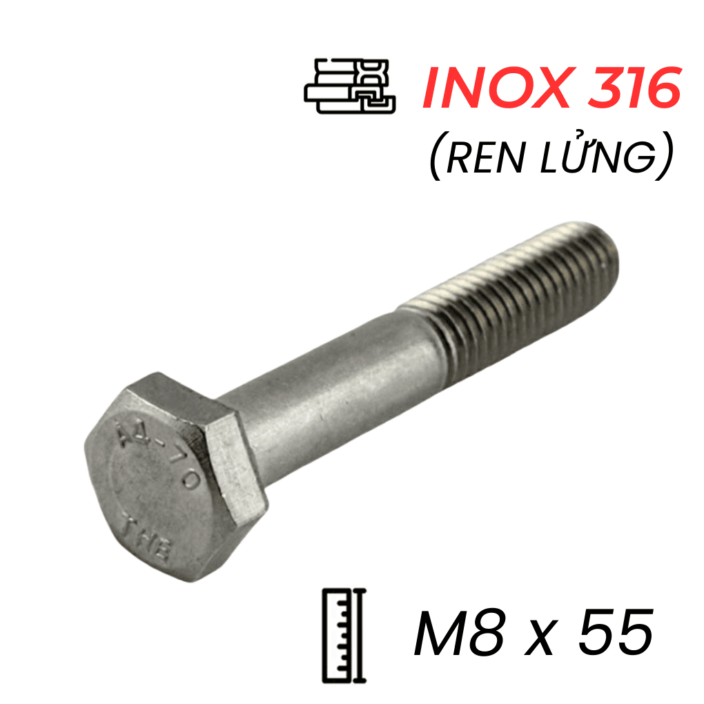 Bulong Inox 316 DIN931 M8x55 Ren Lửng
