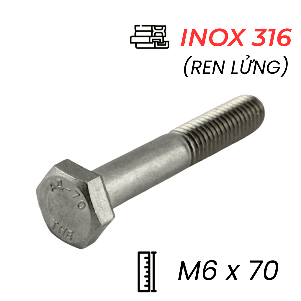 Bulong Inox 316 DIN931 M6x70 Ren Lửng