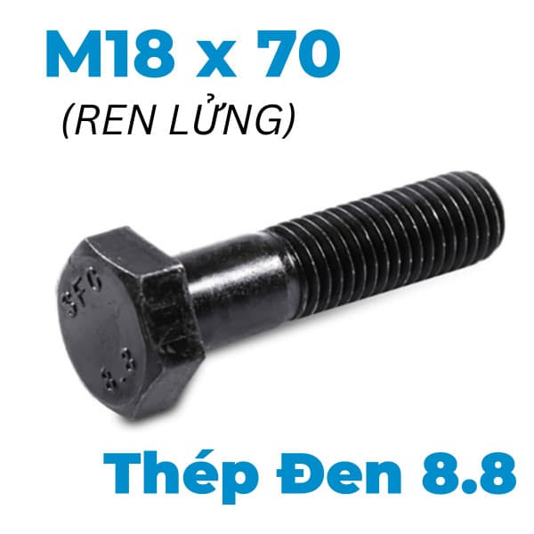 Bulong Thép Đen 8.8 DIN931 M18x70 Ren Lửng