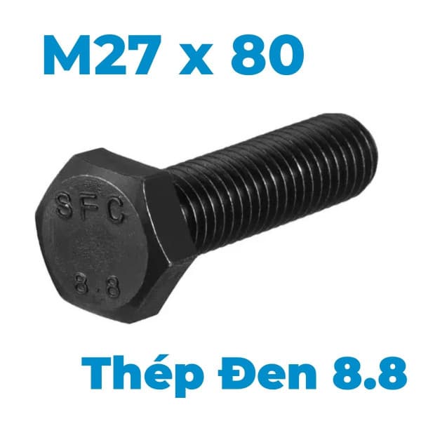Bulong Thép Đen 8.8 DIN933 M27x80