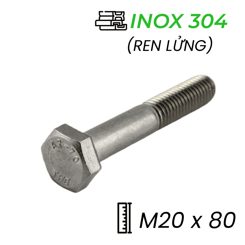 Bulong Inox 304 DIN931 M20x80 Ren Lửng