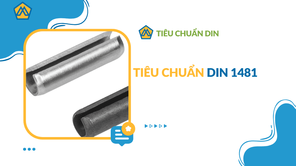 Tiêu chuẩn DIN 1481: Thông số kỹ thuật và ứng dụng