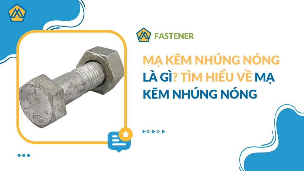 Mạ kẽm nhúng nóng là gì? Tìm hiểu về mạ kẽm nhúng nóng
