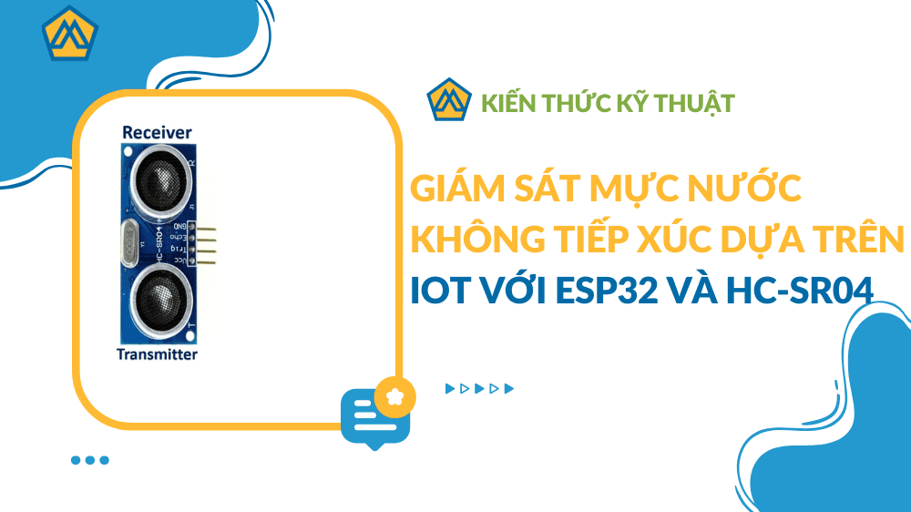 Giám sát mực nước không tiếp xúc dựa trên IoT với ESP32 và HC-SR04