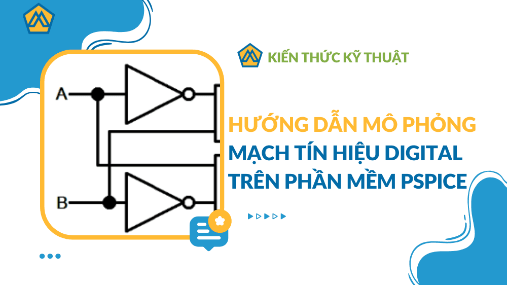Hướng dẫn mô phỏng mạch tín hiệu digital trên phần mềm Pspice