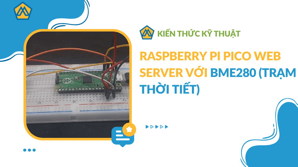 Raspberry Pi Pico Web Server với BME280 (Trạm thời tiết)