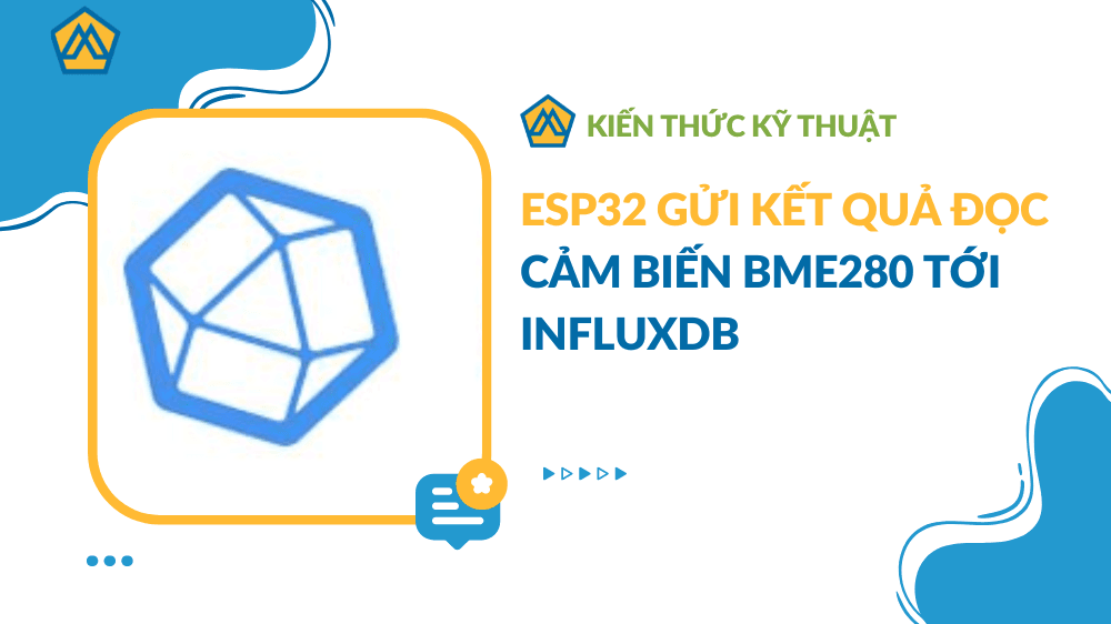 ESP32 Gửi kết quả đọc cảm biến BME280 tới InfluxDB