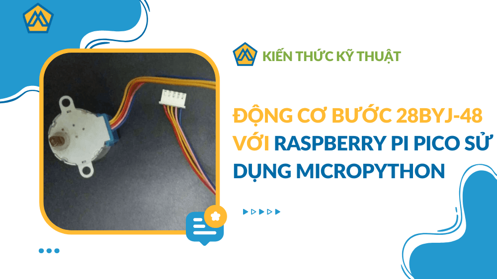 Động cơ bước 28BYJ-48 với Raspberry Pi Pico sử dụng MicroPython