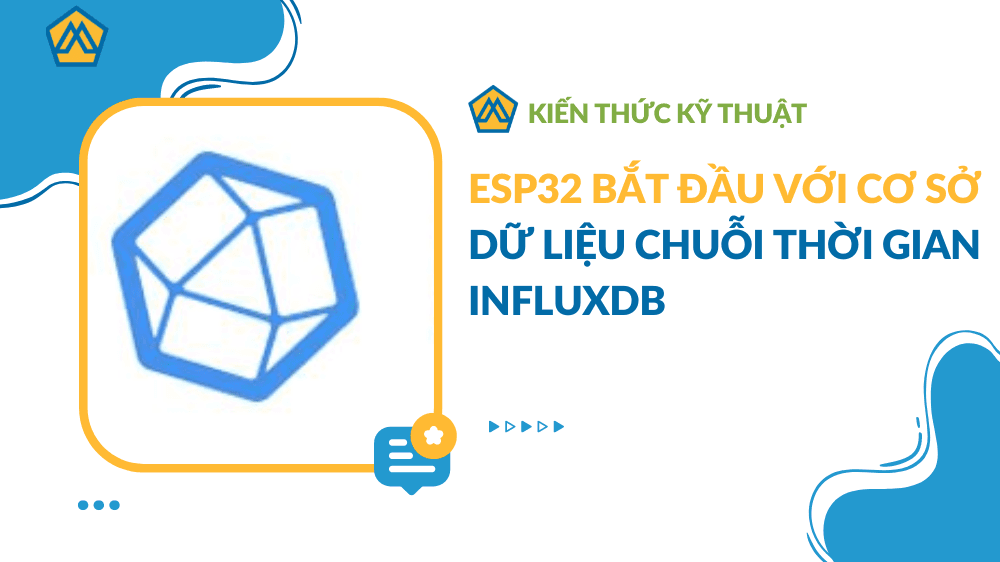 ESP32 Bắt đầu với Cơ sở dữ liệu Chuỗi Thời gian InfluxDB