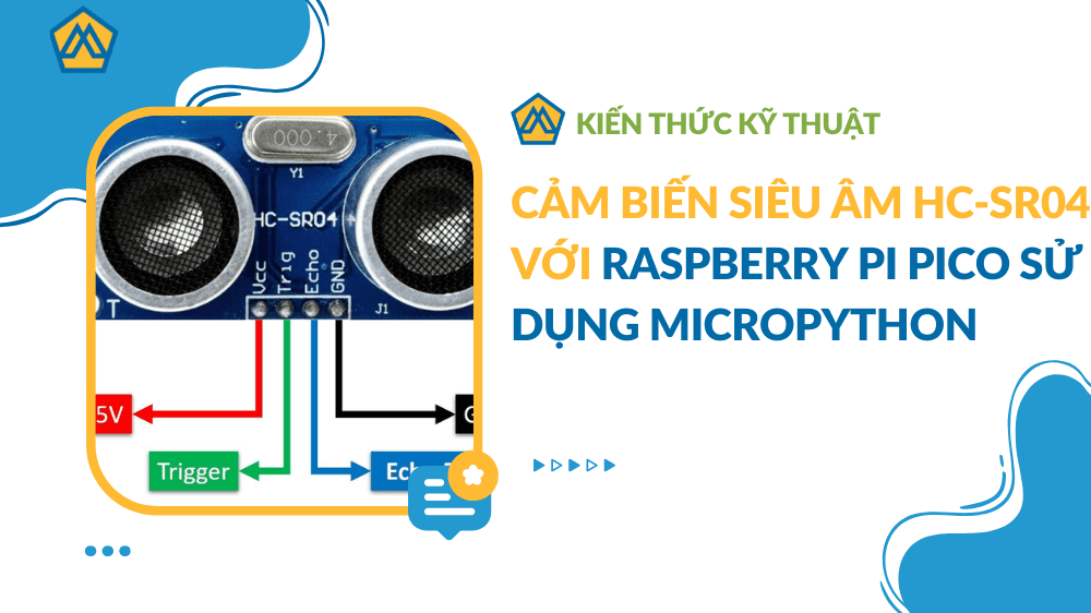 Cảm biến siêu âm HC-SR04 với Raspberry Pi Pico sử dụng MicroPython
