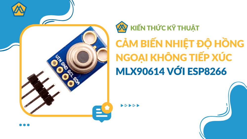 Cảm biến nhiệt độ hồng ngoại không tiếp xúc MLX90614 với ESP8266