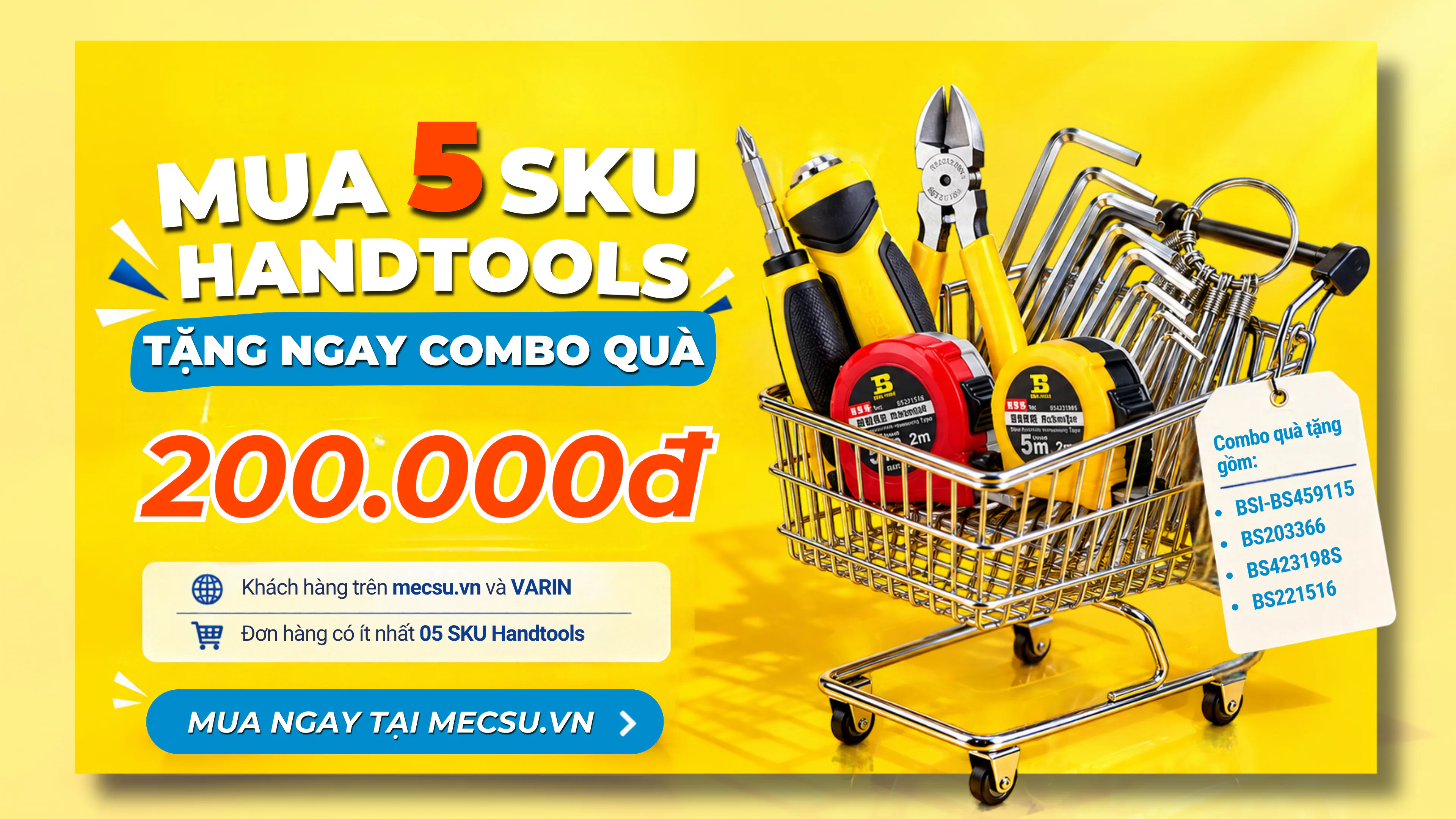 Mua ít nhất 5 SKU Handtools, tặng combo quà trị giá 200.000đ