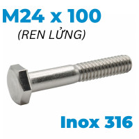 Bulong Inox 316 DIN931 M24x100 Ren Lửng