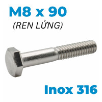 Bulong Inox 316 DIN931 M8x90 Ren Lửng