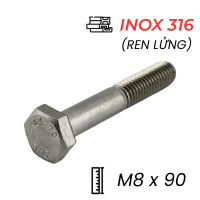 Bulong Inox 316 DIN931 M8x90 Ren Lửng